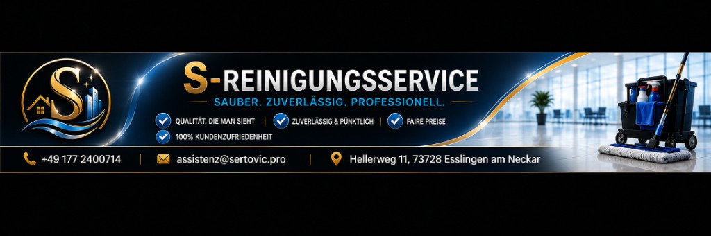 S-Reinigungsservice — Sauber. Zuverlässig. Professionell. Telefon +49 177 2400714, E-Mail assistenz@sertovic.pro, Hellerweg 11, 73728 Esslingen am Neckar